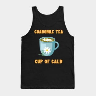 Chamomile Tea Cup Of Calm Tank Top